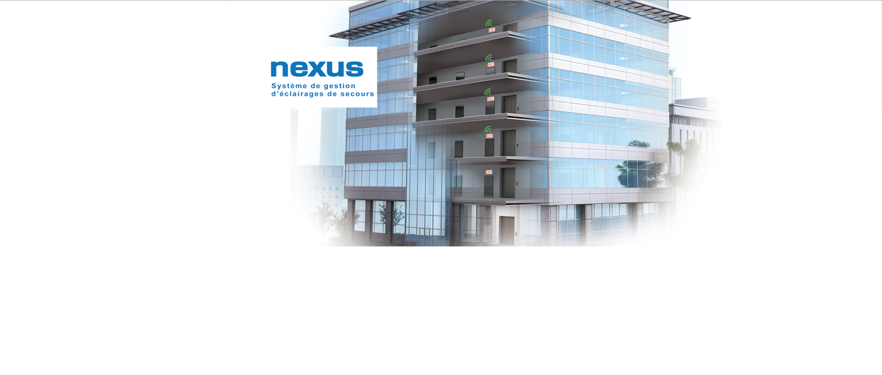 Syst�me Nexus - Syst�me de surveillance et de diagnostique d'enseignes de sortie et d'unit&eacute;s &agrave; batterie pour l��clairage de secours.